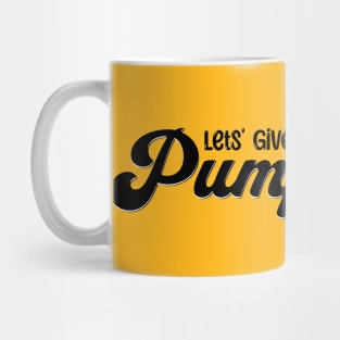 Thanksgiving Let's Give them Something to Talk About Mug